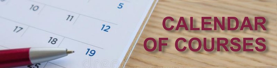 CALENDAR OF COURSES